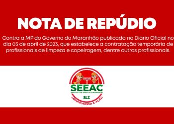 SEEAC emite nota de repúdio a Medida Provisória do governo do maranhão